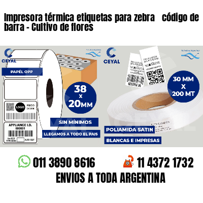 Impresora térmica etiquetas para zebra  código de barra - Cultivo de flores